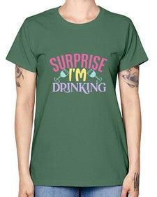 surprise im drinking 410# - beer -  Missy T-Shirt