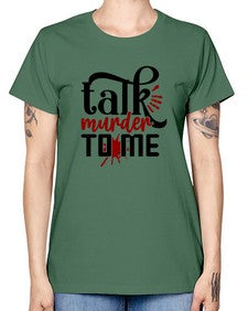 talk murder to me 1145# - true crime -  Missy T-Shirt