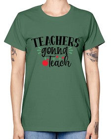teachers gonna teach Style 396# - teacher -  Missy T-Shirt