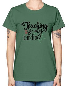 teaching is my cardio Style 402# - teacher -  Missy T-Shirt
