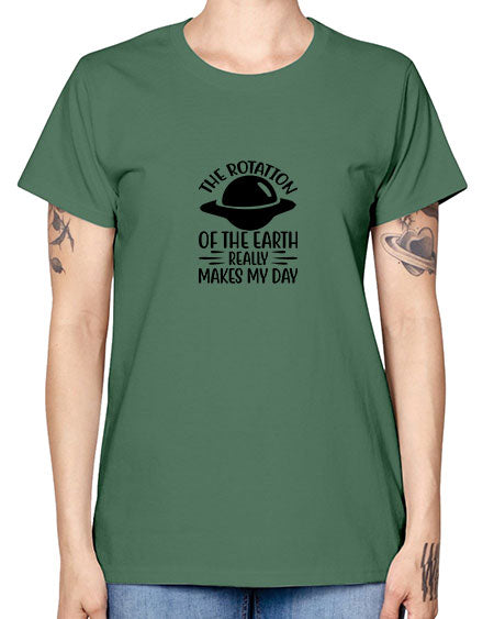 the rotation of the earth really makes my day 5# - nature -  Missy T-Shirt