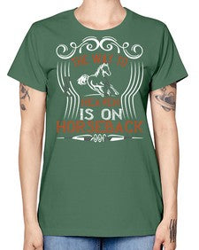 the way to haeven is on horseback Style 19# - horse -  Missy T-Shirt