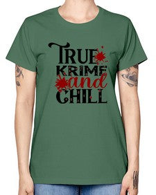 true krime and chill 1189# - true crime -  Missy T-Shirt