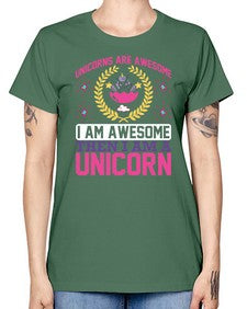 unicorns are awesome i am awesome then i am a unicorn 518# - unicorn -  Missy T-Shirt