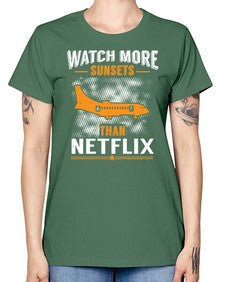 watch more sunsets then netflix  48# - airplane -  Missy T-Shirt