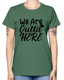 we are outta here 993# - graduation -  Missy T-Shirt