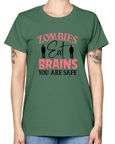 zombies eat brains you are safe 1277# - sassy -  Missy T-Shirt