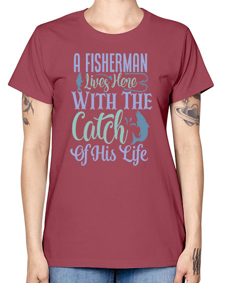 A Fisherman Lives Here With The Catch Of His Life 125# - shark-fish -  Missy T-Shirt