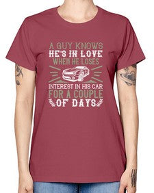 A guy knows hes in love when he loses interest in his car for a couple of days 72# - car -  Missy T-Shirt