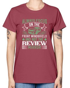 Always focus on the front windshield and not the review mirror 103# - car -  Missy T-Shirt