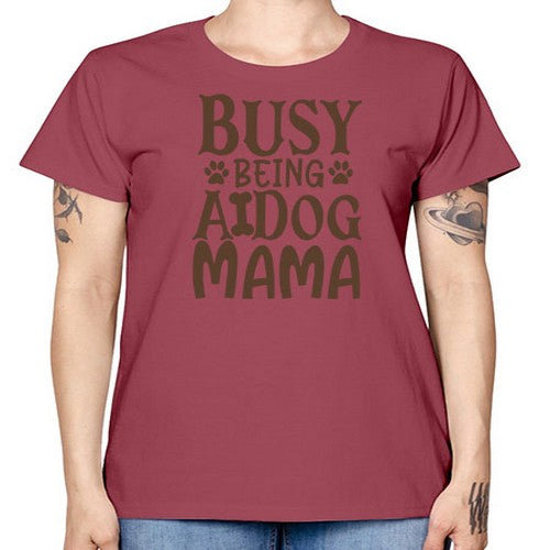 Busy Being A Dog Mama Style 124# - dogs -  Missy T-Shirt
