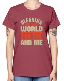 Cleaning up the world for you and me Style 97# - cleaner -  Missy T-Shirt