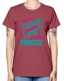 Come clean a home it is your choice Style 107# - cleaner -  Missy T-Shirt