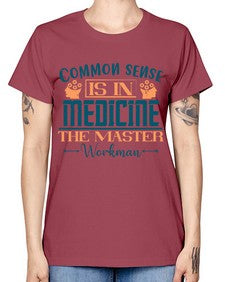 Common sense is in medicine the master workman Style 6# - diabetes -  Missy T-Shirt