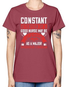 Constant attention by a good nurse may Style 677# - nurse -  Missy T-Shirt