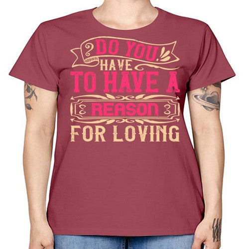 Do you have to have a reason for loving Style 2# - dogs -  Missy T-Shirt