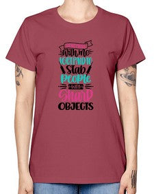 Dont Mess With Me I Get Paid To Satb People With Sharp Objects Style Style 721# - nurse -  Missy T-Shirt