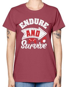 Endure and survive 9# - video games -  Missy T-Shirt