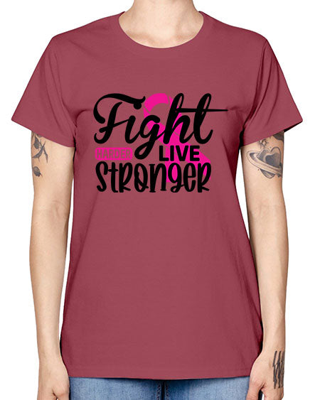 Fight Harder Live Stronger 27# - breast cancer -  Missy T-Shirt