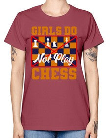 Girls do not play chess 101# - chess -  Missy T-Shirt