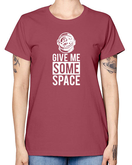 Give Me Some Space 33# - space -  Missy T-Shirt