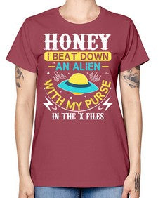 Honey i beat down an alien 4# - ufo -  Missy T-Shirt