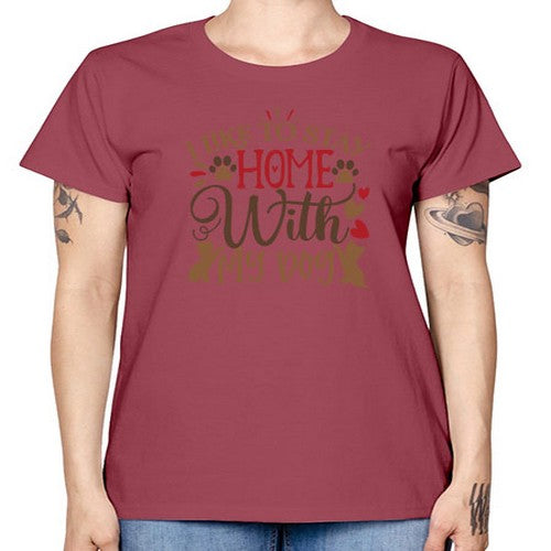 I Like to Stay Home With My Dog Style 80# - dogs -  Missy T-Shirt