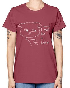 I Will Do it Later - cats -  Missy T-Shirt