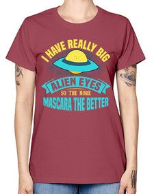 I have really big alien eyes 16# - ufo -  Missy T-Shirt