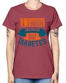I think I can wipe out diabetes Style 30# - diabetes -  Missy T-Shirt