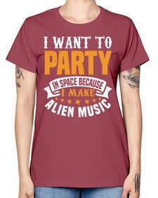 I want to pary in space 21# - ufo -  Missy T-Shirt