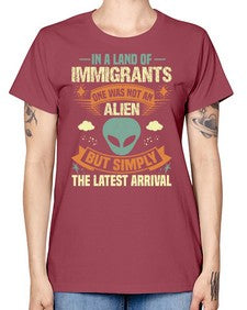 In a lan of immigrants one was not an alien 28# - ufo -  Missy T-Shirt