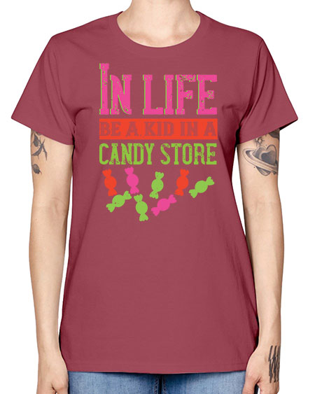 In life be a kid in a candy store Style 123# - kids -  Missy T-Shirt