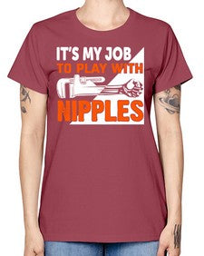 It is my job to play with nipples 999# - plumber -  Missy T-Shirt