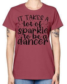 It takes a lof of sparkle to be a dancer 143# - ballet -  Missy T-Shirt