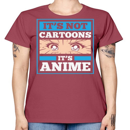 Its Not Cartoons Its Anime Manga 256# - anime -  Missy T-Shirt