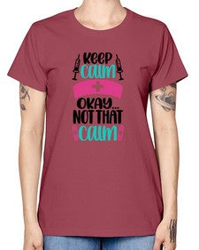 Keep Calm Okay Not Style Style 1028# - nurse -  Missy T-Shirt