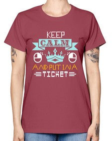 Keep calm and put in a ticket 28# - computer -  Missy T-Shirt