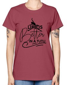 Life is better in a tutu 152# - ballet -  Missy T-Shirt