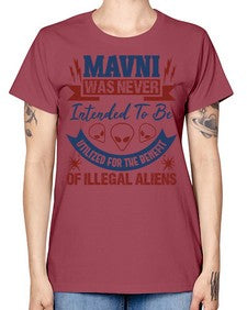Mavni was never intended to be aliens 32# - ufo -  Missy T-Shirt