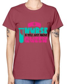 Nurse A Little Just Above Queen Style Style 1145# - nurse -  Missy T-Shirt