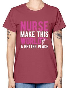 Nurse make this world a better place 1179# - nurse -  Missy T-Shirt