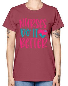 Nurses Do It Better Style 1241# - nurse -  Missy T-Shirt