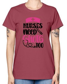 Nurses Need Shots Too Style Style 1252# - nurse -  Missy T-Shirt