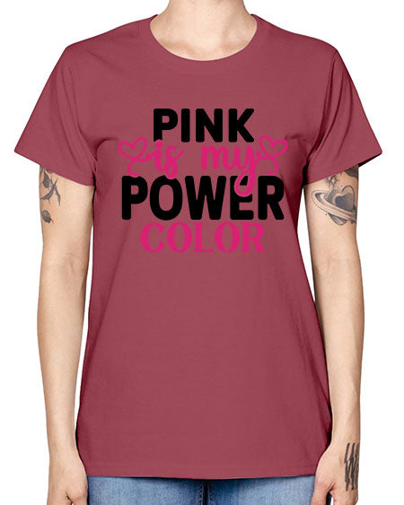 Pink is My Power Color 11# - breast cancer -  Missy T-Shirt