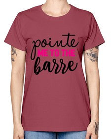 Pointe me to the barre 173# - ballet -  Missy T-Shirt