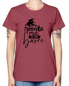 Pointe me to the barre 174# - ballet -  Missy T-Shirt