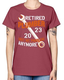 Retired Plumber not my problem anymore1357# - plumber -  Missy T-Shirt