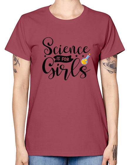 Science Is For Girls 102# - general science -  Missy T-Shirt