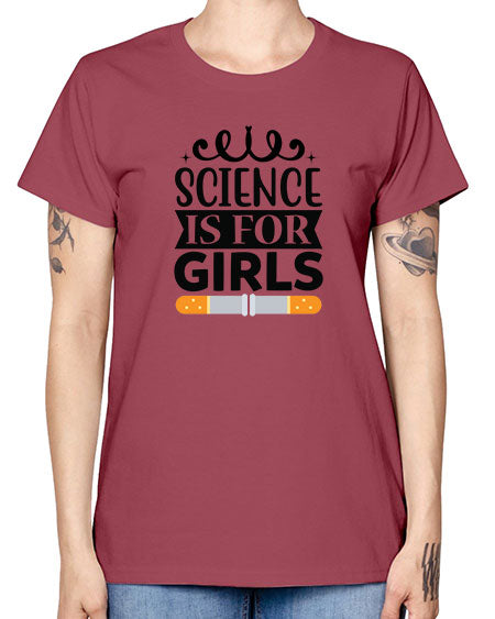 Science Is For Girls 99# - general science -  Missy T-Shirt